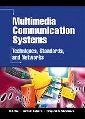 Multimedia Communication Systems: Techniques, Standards and Networks by Rao ...