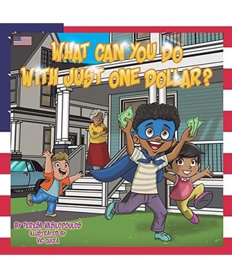 What Can You Do With Just One Dollar?: US Edition: US Edition, Vic Guiza, Teresa