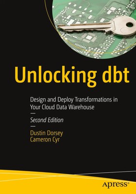Unlocking dbt | Design and Deploy Transformations in Your Cloud Data Warehouse
