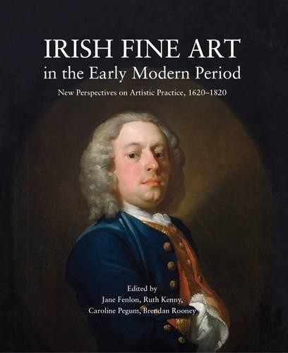 Brendan Rooney Irish Fine Art in the Early Modern Period (Paperback) | eBay