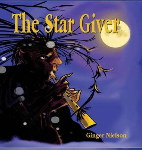 Thumbnail - The Star Giver: A Legend From The Far, Far North By Ginger Nielson