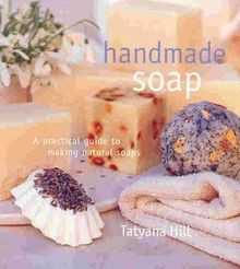 Handmade Soap: A Practical Guide to Making Natural ... | Buch | Zustand sehr gut