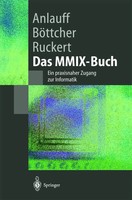 Das Mmix-Buch Ein Praxisnaher Zugang Zur Informatik Heidi Anlauff (U. A.) Buch