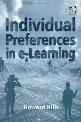 Individual Preferences in E-Learning By Howard Hills
