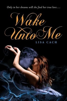 Wake unto Me Paperback Lisa Cach