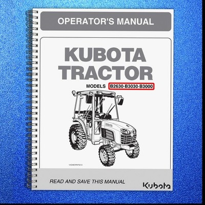 KUBOTA B2630 B3030 B3000 OPERATORS MANUAL - TOUGH WIRE BOUND - RUGGED COVERS