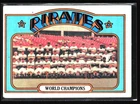 1972 Topps #1 World Champions (Pittsburgh Pirates)