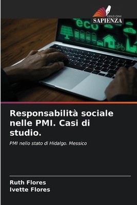 Responsabilit sociale nelle PMI. Casi di studio. by Ruth Flores Paperback Book