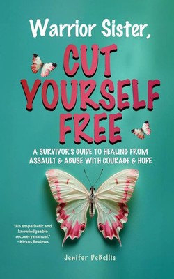 Jenifer Debellis | Warrior Sister, Cut Yourself Free | Taschenbuch | Englisch