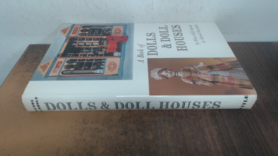 			A Book of Dolls and Doll Houses, Flora Gill Jacobs and Estrid Fau		
