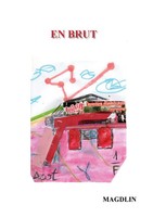 En Brut Magdlin Magdlin Taschenbuch Kartoniert / Broschiert FranzöSisch 2022