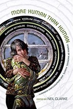 More Human Than Human : Stories of Androids, Robots, and Manufact