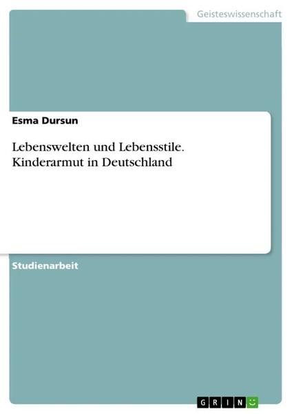 Esma Dursun | Lebenswelten Und Lebensstile. Kinderarmut In Deutschland | Buch-image