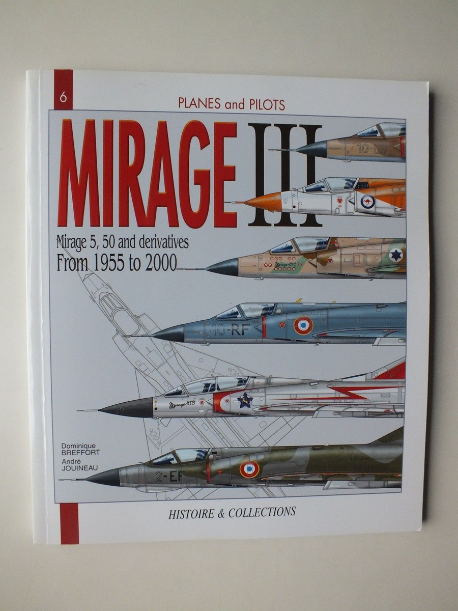 Mirage III: From 1955 - 2000 (Planes & Pilots 6)