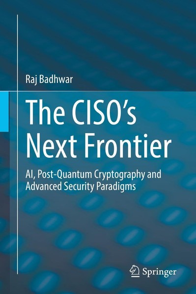 The Ciso's Next Frontier Raj Badhwar-image
