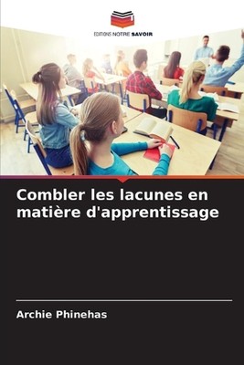 Combler les lacunes en matire d'apprentissage von Archie Phinehas Taschenbuch Buch