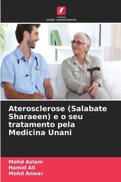 Mohd Aslam (U. A.) | Aterosclerose (Salabate Sharaeen) E O Seu Tratamento...-image