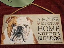 A House Is Not A Home Without A Bulldog Sign