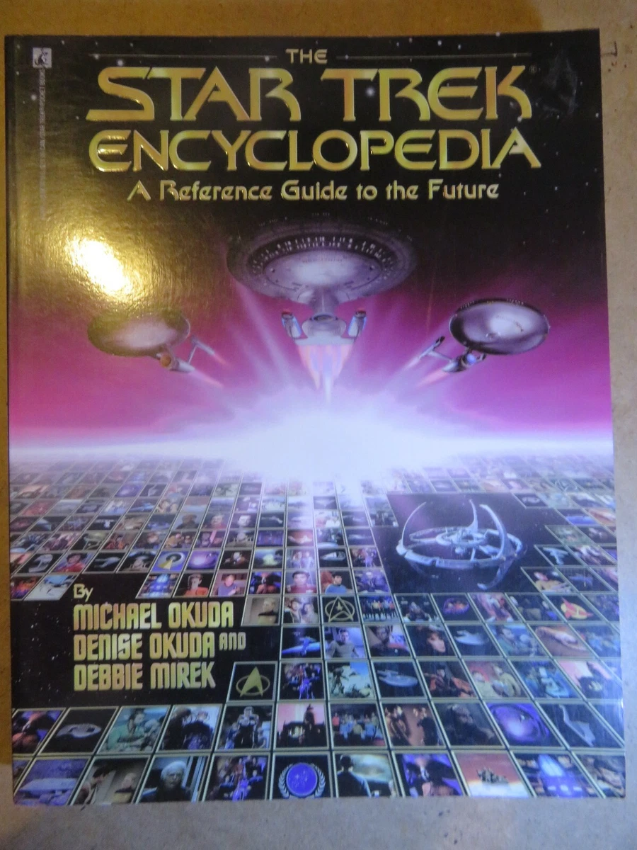 STAR TREK ~ ENCYCLOPEDIA ~ REFERENCE GUIDE TO THE FUTURE ~ 396 pg ~1994 ~ HEFTY