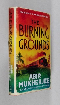 Abir Mukherjee / The Burning Grounds Wyndham and Banerjee Signed 1st ed 2025
