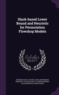 Kurebayashi - Slack-based Lower Bound and Heuristic for Permutation Fl - X555z