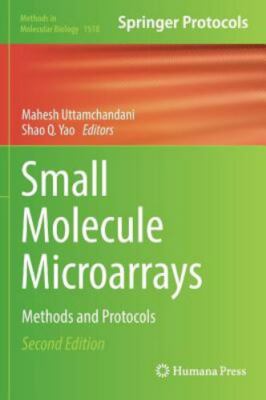 Small Molecule Microarrays : Methods and Protocols, Hardcover by Yao, Shao Q....