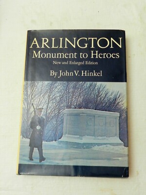 1970, Arlington : Monument to Heroes by John V. Hinkel, HBw/dj, AUTHOR SIGNED 