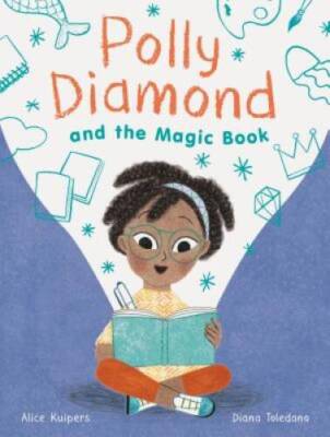 Polly Diamond and the Magic Book: Book 1 - Paperback By Kuipers, Alice - GOOD