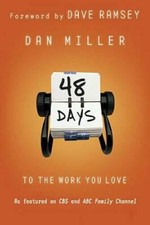 48 Days to the Work You Love - Paperback By Dan Miller - ACCEPTABLE