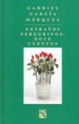 Extranos Peregrinos Doce Cuentos  hardcover Used - Good