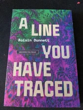 Uncorrected Proof - A Line You Have Traced by Dunnett, Roisin 2025 PB ARC 