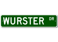 Wurster Drive Street Sign Personalized Custom Last Name Metal Sign - Aluminum