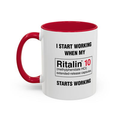#ad I Start Working When My Ritalin Starts Working Morning Meds Meme Mug $31.75