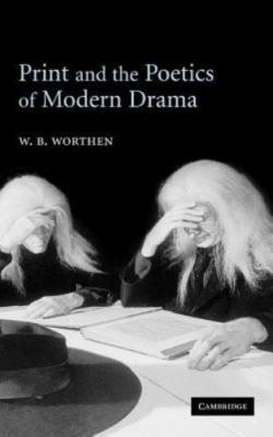 print and the poetics of modern drama hardcover