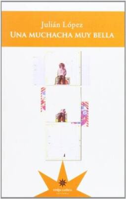 Una muchacha muy bella - Perfect Paperback By Lpez, Julin - VERY GOOD