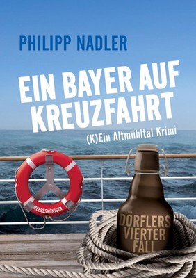 Ein Bayer Auf Kreuzfahrt Philipp Nadler