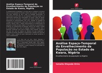 AnáLise EspaçO-Temporal Do Envelhecimento Da PopulaçãO No Estado De Kwara,...