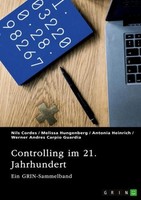 Controlling Im 21. Jahrhundert. Methoden, Instrumente Und Die Rolle Von Social M