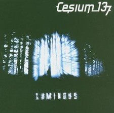 Cesium_137 - Luminous [CD]