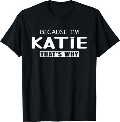Katie Personalized Birthday idea Girl Women Name Katie T-Shirt Hoodie