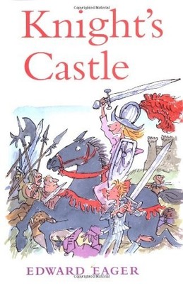 Knight's Castle (Edward Eager's Tales..., Eager, Edward