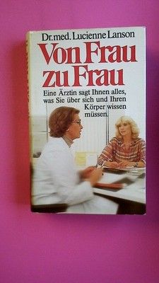 150227 Lucienne Lanson VON FRAU ZU FRAU e. Ärztin sagt Ihnen alles, was Sie