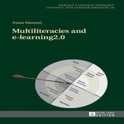 Multiliteracies and e-learning2.0 Peter Lang Group AG Hardcover P