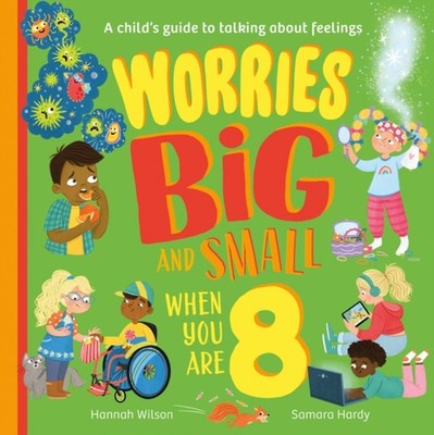 WORRIES BIG & SMALL WHEN YOU ARE 8 by Hannah Wilson Paperback Self Help Business