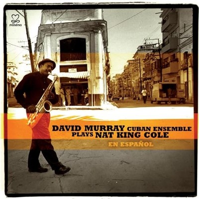 David Murray - David Murray Cuban Ensemble Plays Nat K... - David Murray CD WWVG