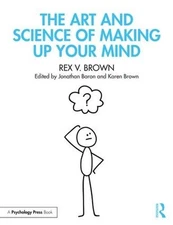 The Art and Science of Making Up Your Mind: Applied Decision Theory for Non-stat