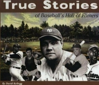 David Kellogg True Stories: Baseball (Taschenbuch)