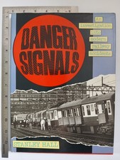 Danger Signals Stanley Hall 1st Edition 1987 Hardback Ian Allan
