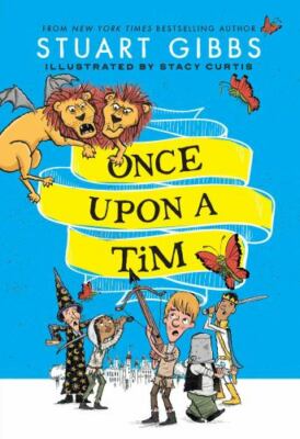 Once Upon a Tim - Hardcover By Gibbs, Stuart - GOOD