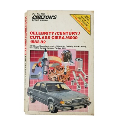 Chilton Repair Manual 7309 Celebrity Century Cutlass Ciera 6000 1982-92